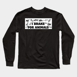 I Brake For Animals, Funny Car Bumper, Animal Lover Bumper Long Sleeve T-Shirt